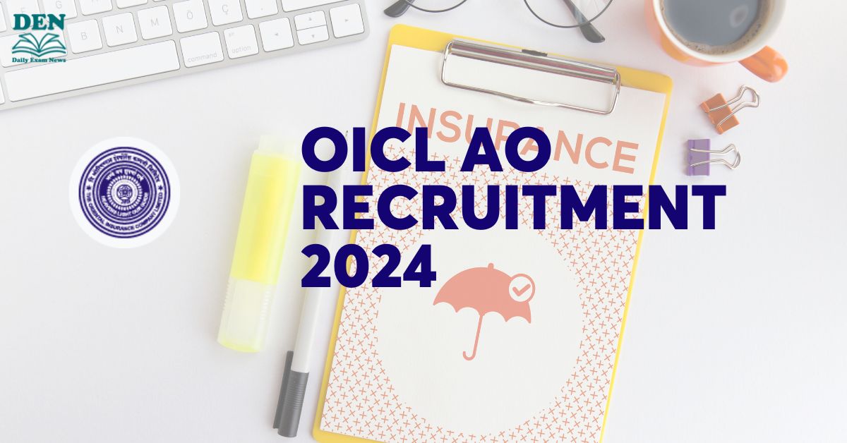 OICL AO Recruitment 2024 Notification Out for 100 Vacancies