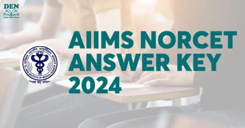 AIIMS NORCET Answer Key 2024, Download Here!