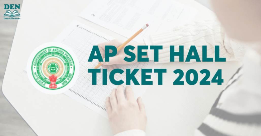 AP SET Hall Ticket 2024 Out, Download Here!