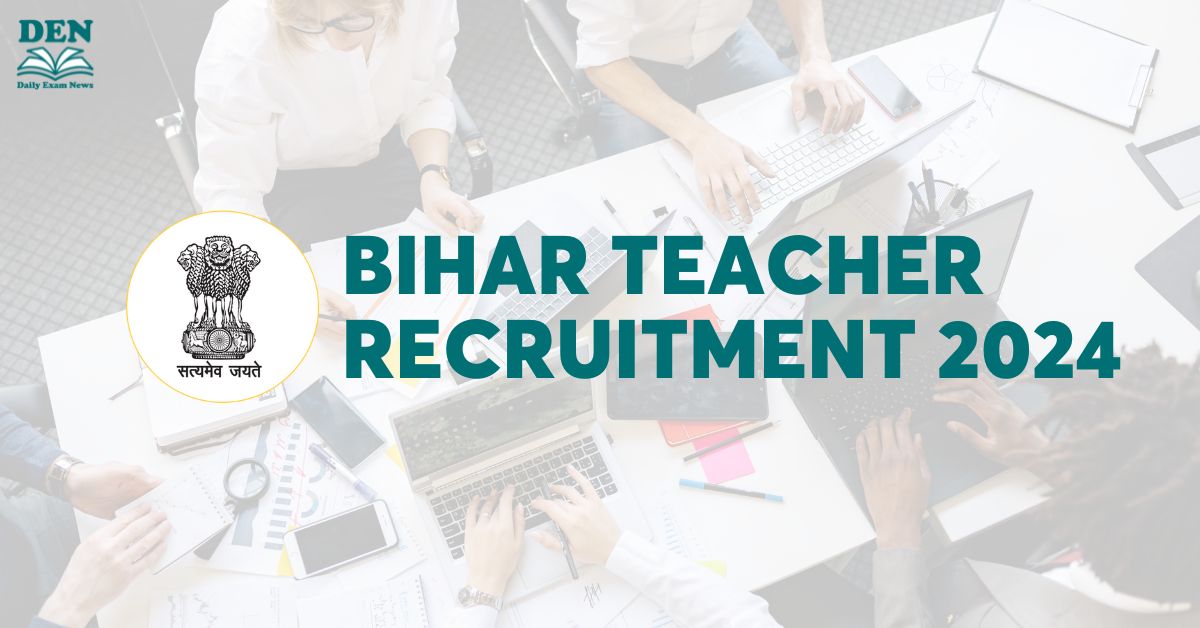 Bihar Teacher Recruitment Is Released, Check Eligibility & More!