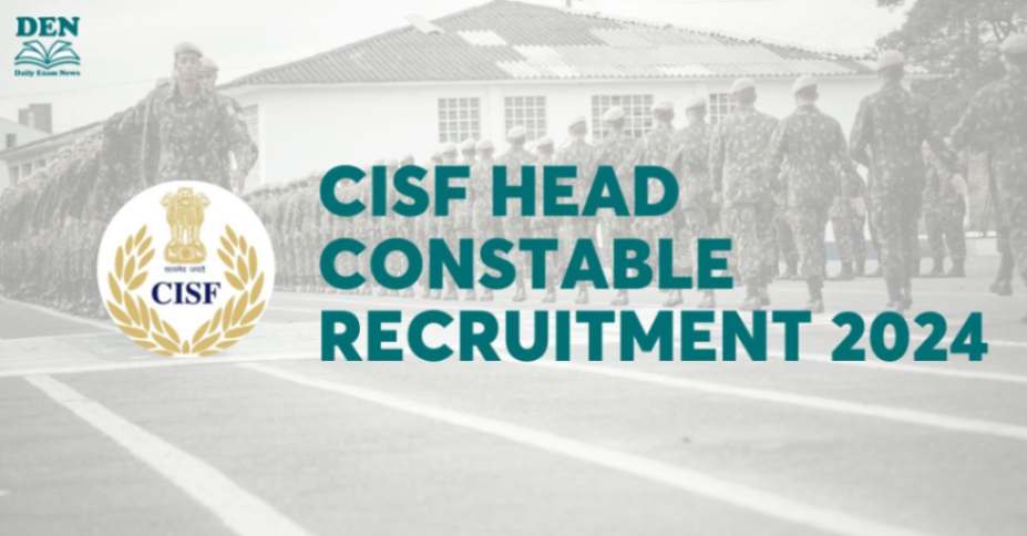 CISF Head Constable Recruitment 2024, Apply Here!