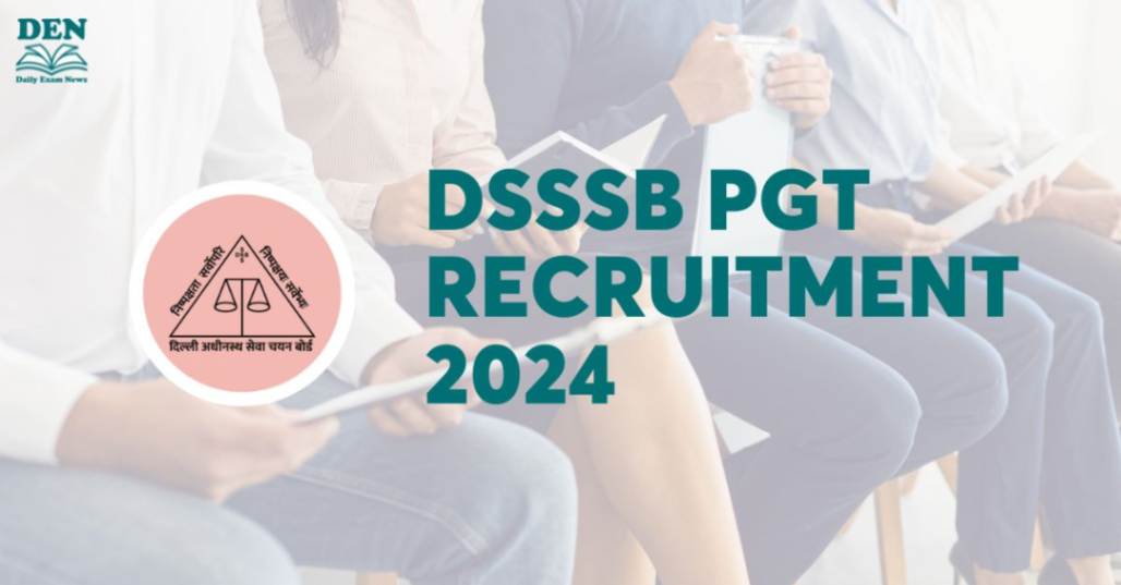 DSSSB PGT Recruitment 2024, Apply Here!