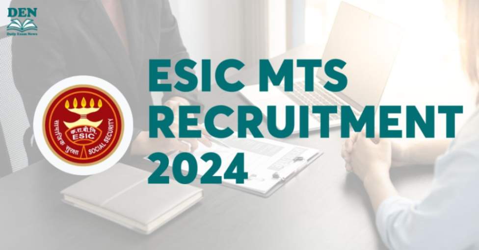 ESIC MTS Recruitment 2024, Apply Here!