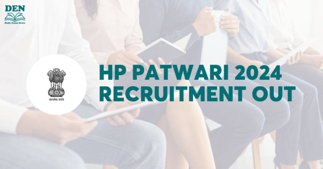 HP Patwari 2024 Recruitment Out, Check Here!