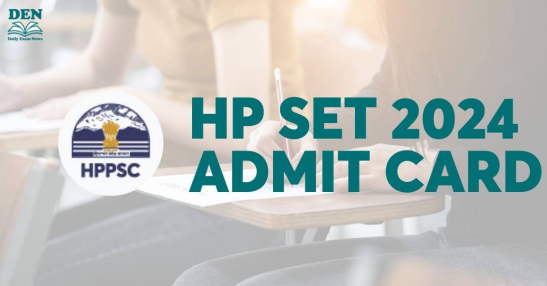 HP SET 2024 Admit Card Out, Download here!