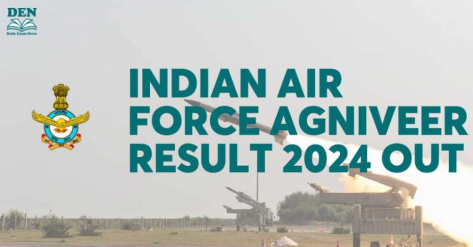 Indian Air Force Agniveer Result 2024 Out, Download Here!