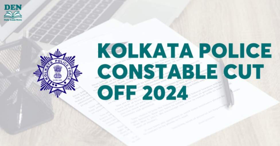 Kolkata Police Constable Cut Off 2024, Check Here!