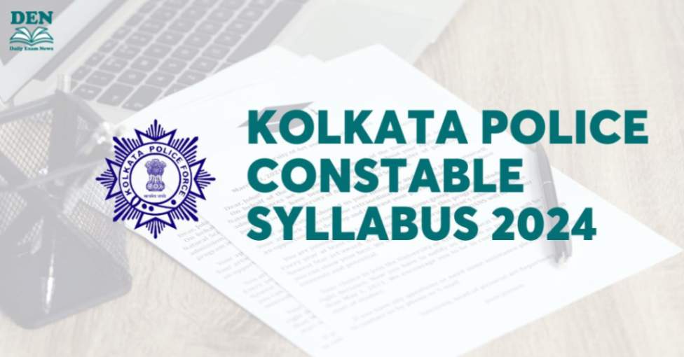Kolkata Police Constable Syllabus 2024, Download Here!