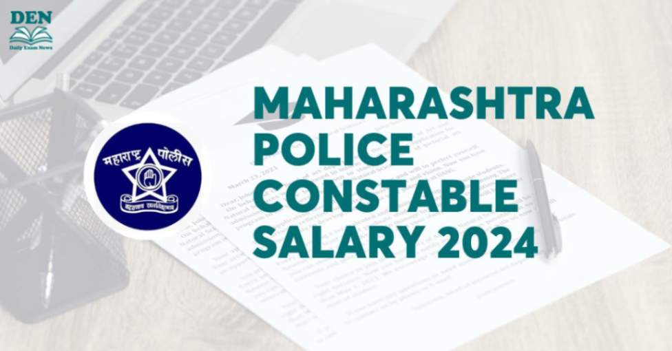 Maharashtra Police Constable Salary 2024, Check Here!
