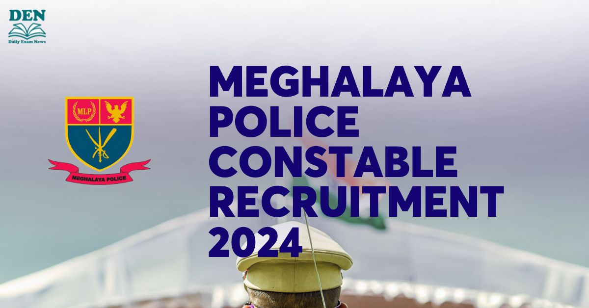 Meghalaya Police Constable Recruitment 2024
