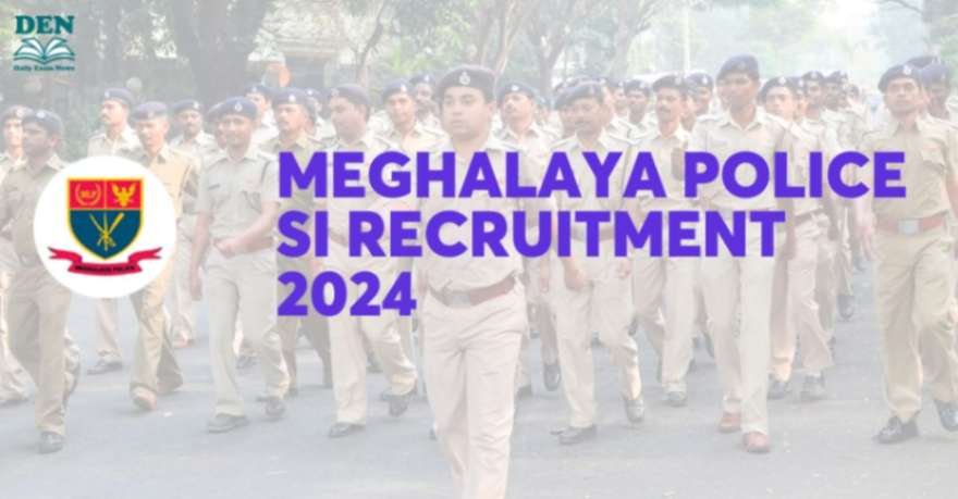 Meghalaya Police SI Recruitment 2024: Apply for 76 Vacancies!