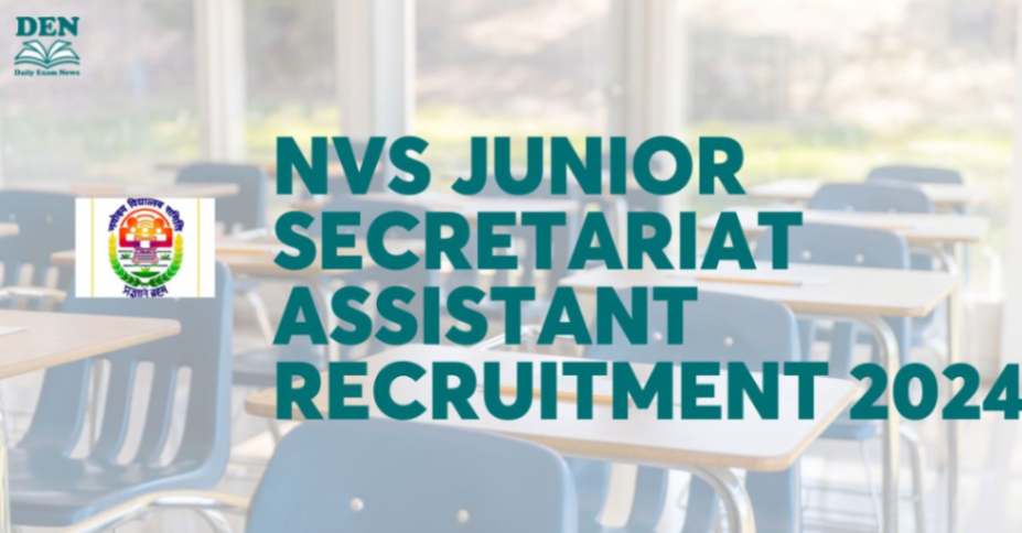 NVS Junior Secretariat Assistant Recruitment 2024: Apply for 381 Vacancies!