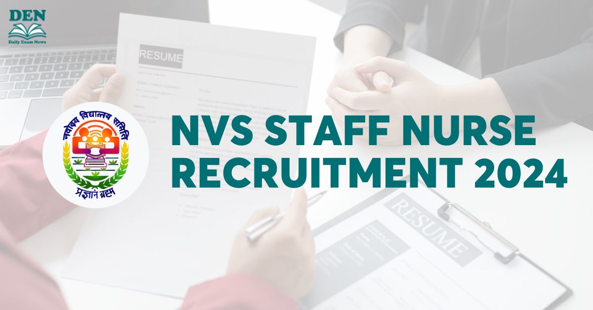 NVS Staff Nurse Recruitment 2024, Check Here!