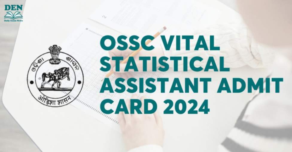 OSSC Vital Statistical Assistant Admit Card 2024