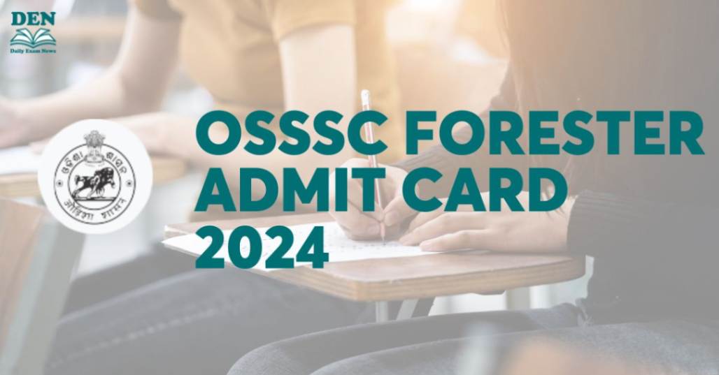 OSSSC Forester Admit Card 2024, Download Here!
