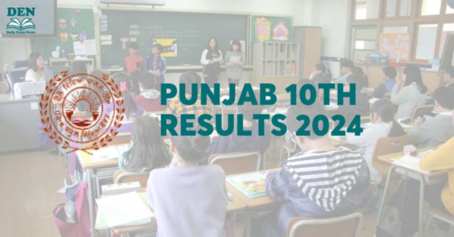 Punjab 10th Results 2024 Released, Download Here!