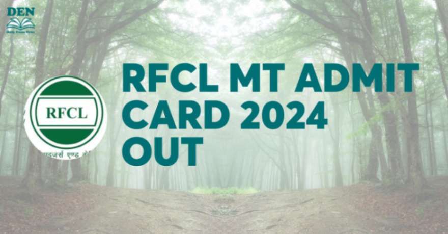 RFCL MT Admit Card 2024 Out, Download Here!