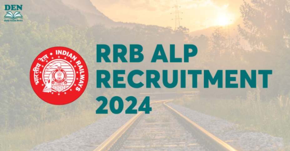 RRB ALP Recruitment 2024, Check Exam Date!