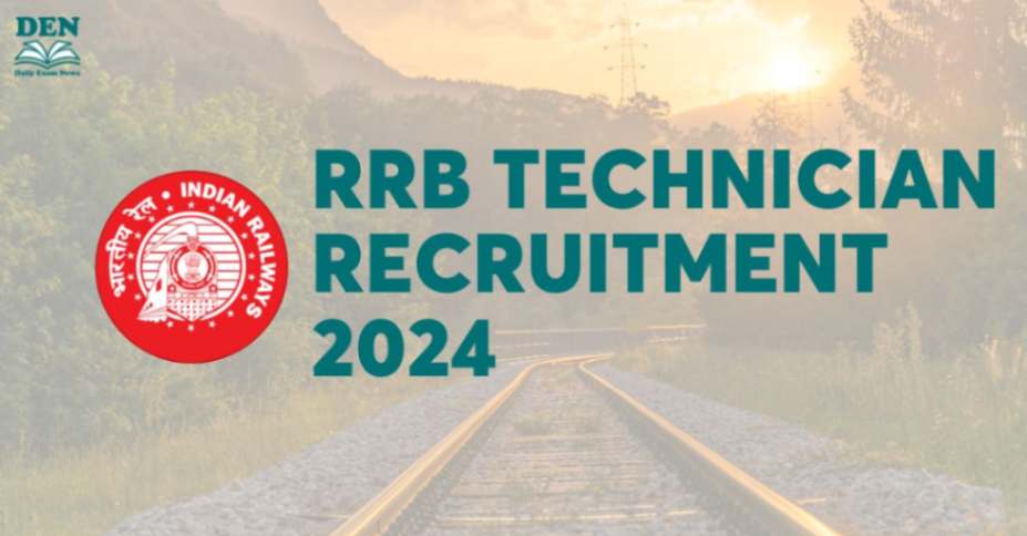 RRB Technician Recruitment 2024, Check Exam Date!