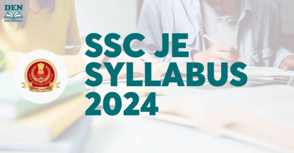 SSC JE Syllabus & Exam Pattern, Check Here!
