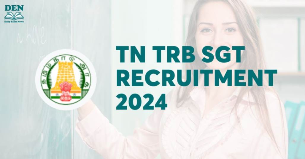 TN TRB SGT Recruitment 2024, Check Exam Date!