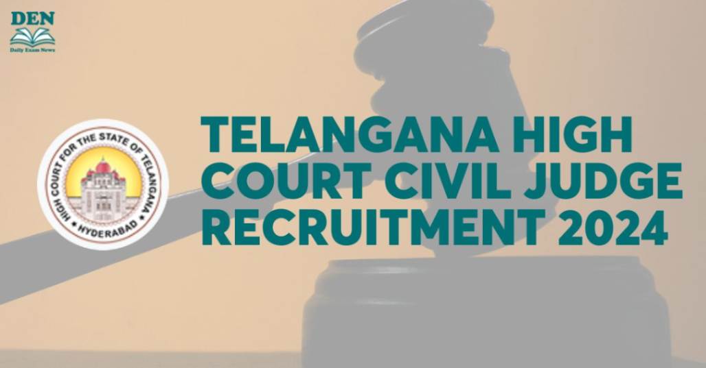 Telangana High Court Civil Judge Recruitment 2024, Apply for 150 Vacancies!