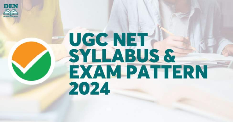 UGC NET Syllabus & Exam Pattern 2024, Download PDF!