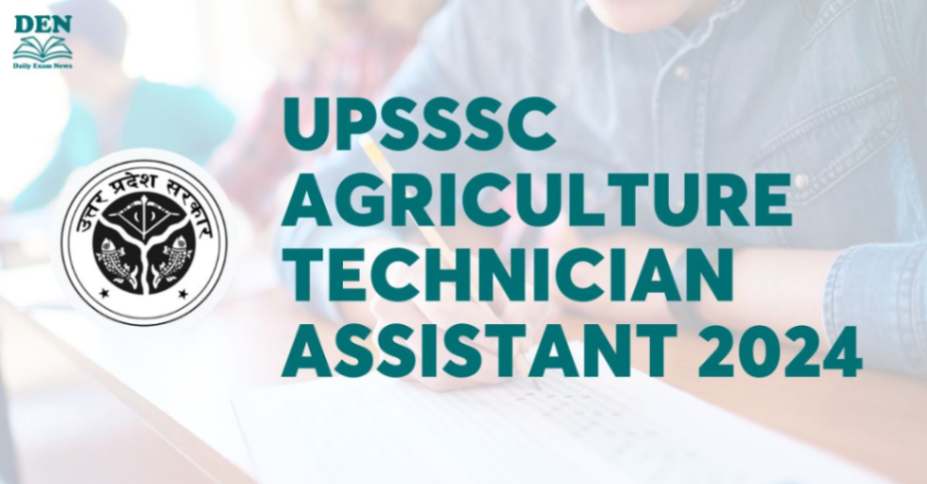 UPSSSC Agriculture Technician Assistant 2024