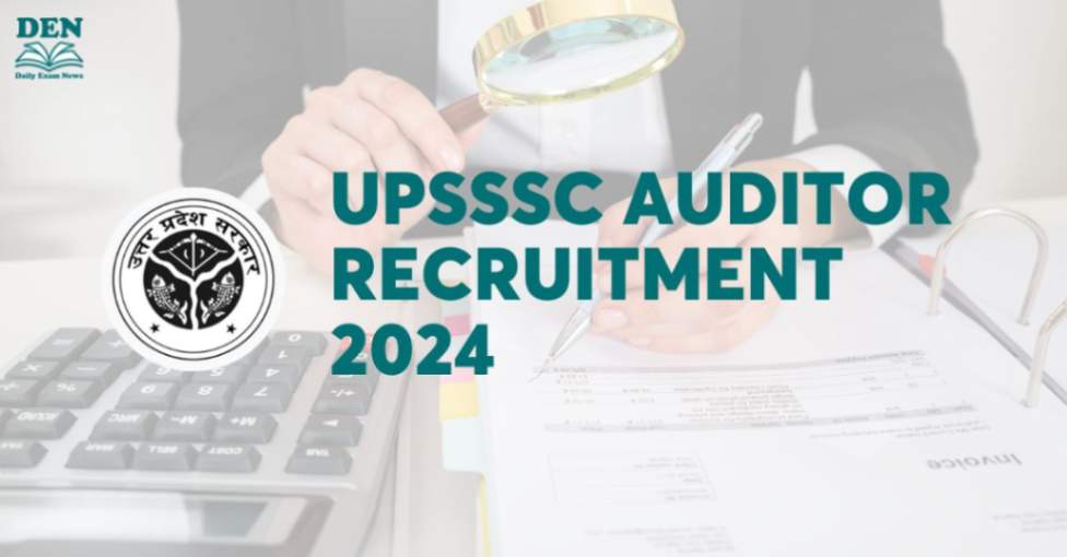 UPSSSC Auditor Recruitment 2024, Check Exam Date!