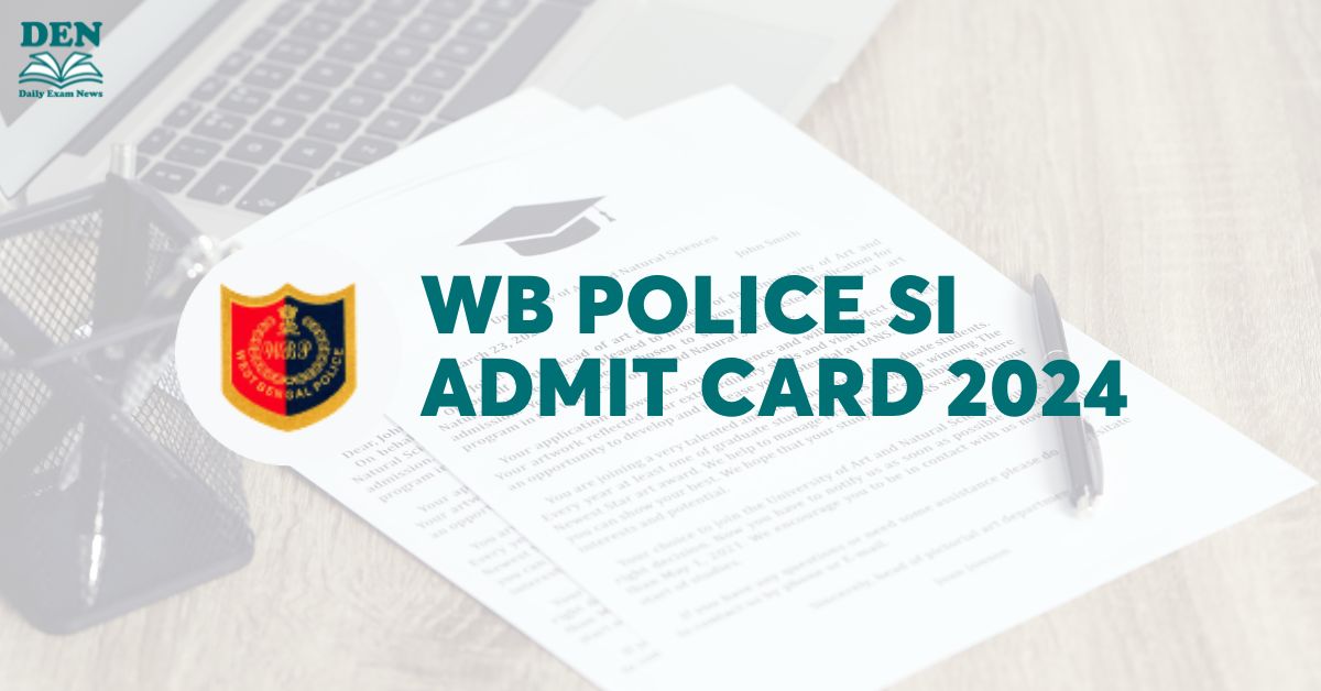 WB Police SI Admit Card 2024: Download From Here!