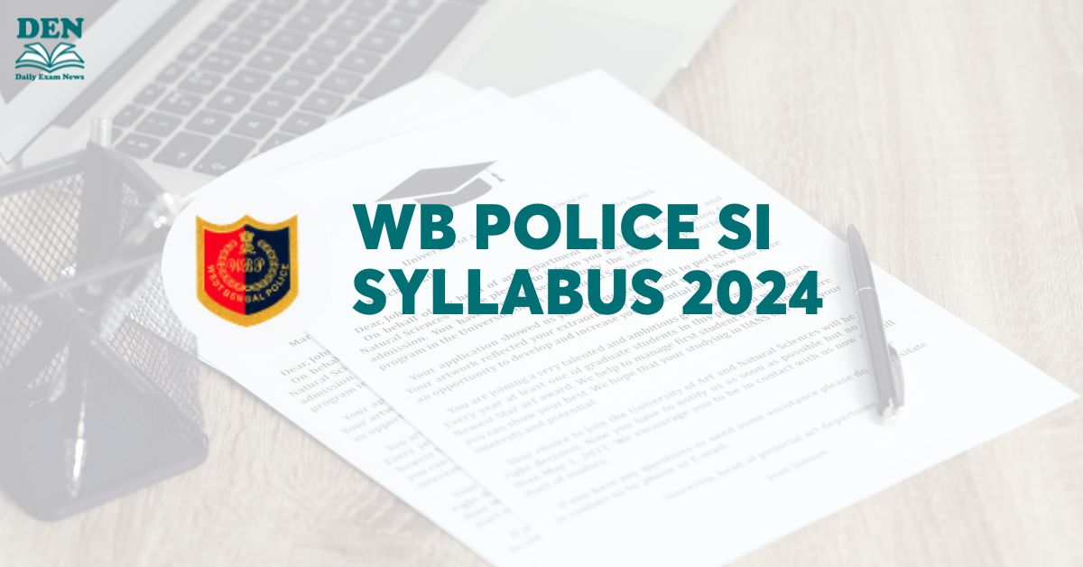 WB Police SI Syllabus 2024: Exam Pattern & Marking Scheme!