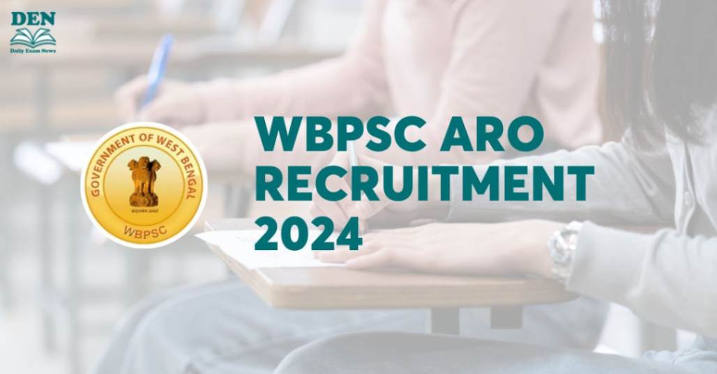 WBPSC ARO Recruitment 2024, 81 Vacancies!