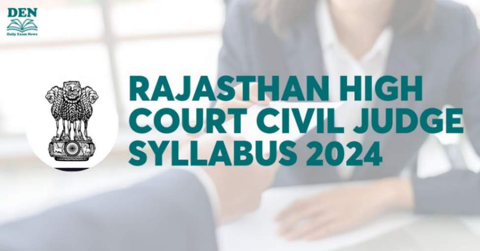 Rajasthan High Court Civil Judge Syllabus & Exam Pattern 2024, Check Marking Scheme!