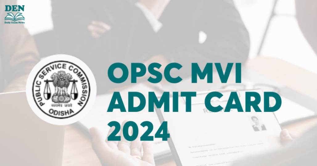 OPSC MVI Admit Card 2024: Download Link, Steps