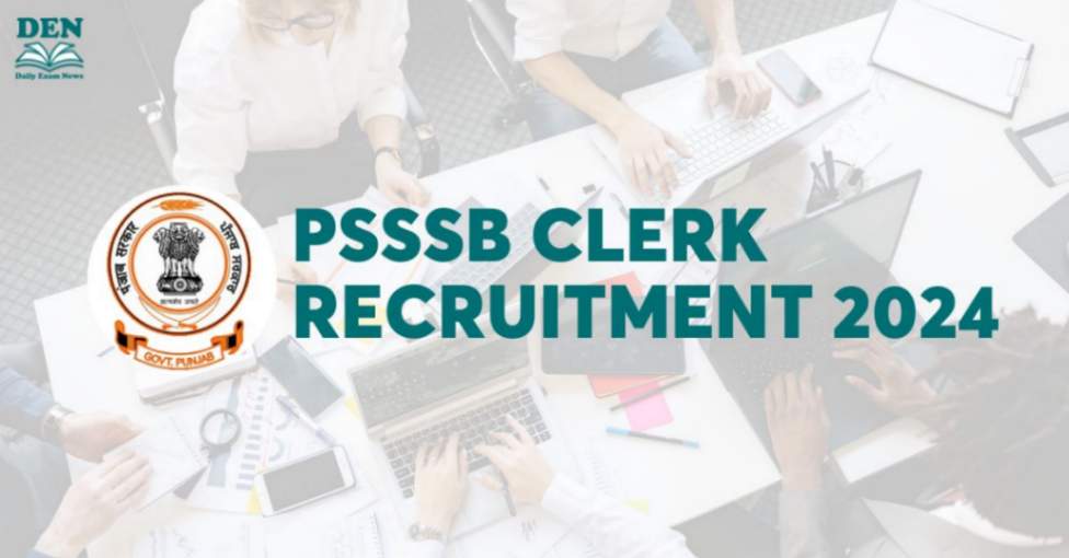 PSSSB Clerk Recruitment 2024 Is Out, Apply For 259 Vacancies!
