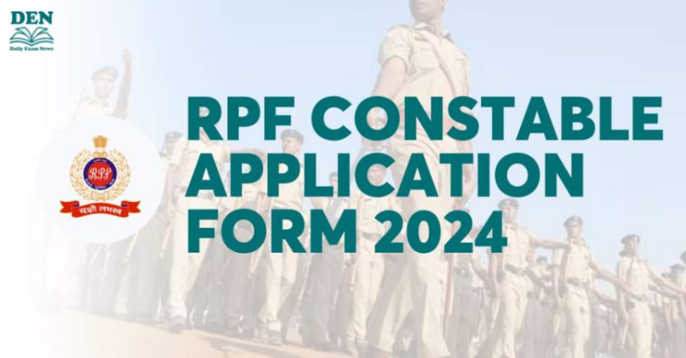 RPF Constable Application Form 2024, Get Direct Link Here!