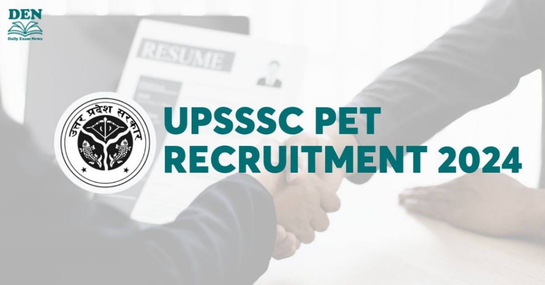 UPSSSC PET Recruitment 2024 Notification Out Soon, Check Details!