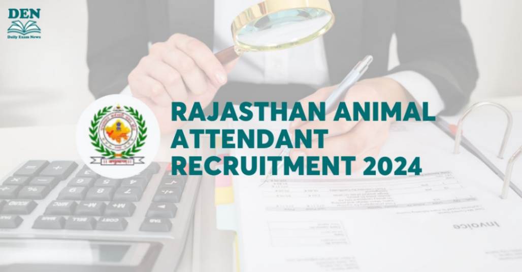 Rajasthan Animal Attendant Recruitment 2024: Check Eligibility!