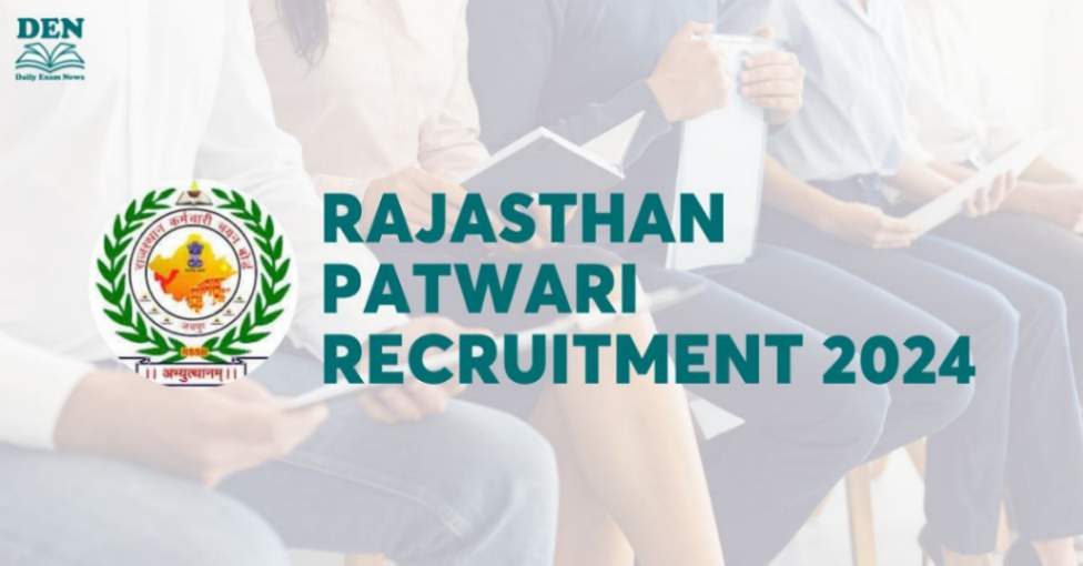 Rajasthan Patwari Recruitment 2024 Out Soon!
