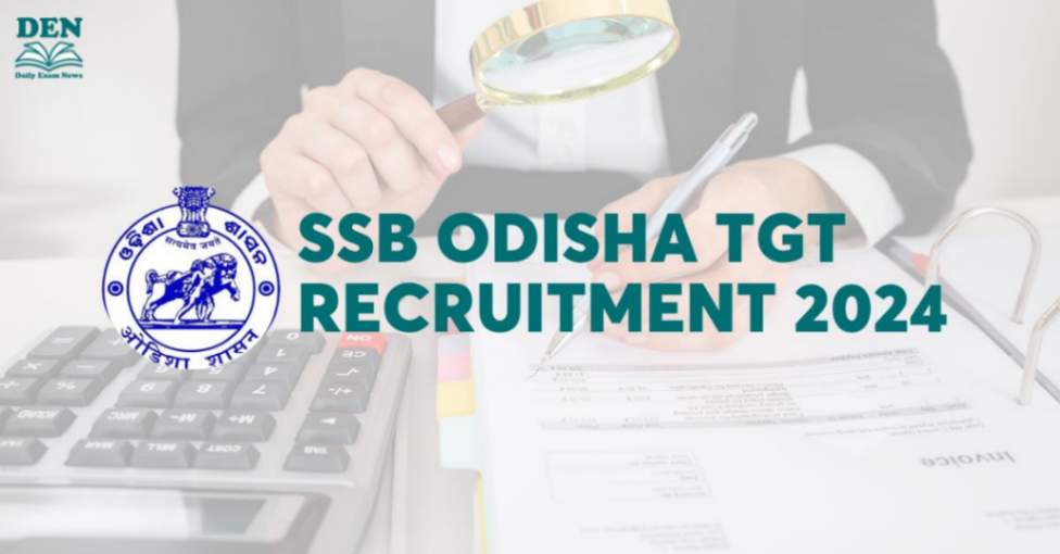 SSB Odisha TGT Recruitment 2024 Out: Check Eligibility & More!