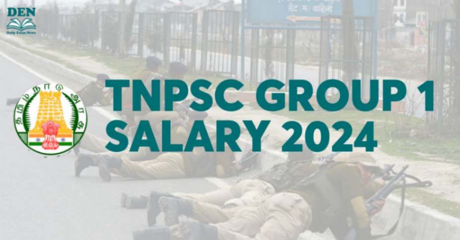 TNPSC Group 1 Salary 2024, Check Details And Job Profile!