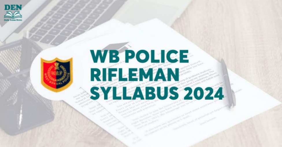 WB Police Rifleman Syllabus 2024: Check Exam Pattern Here!