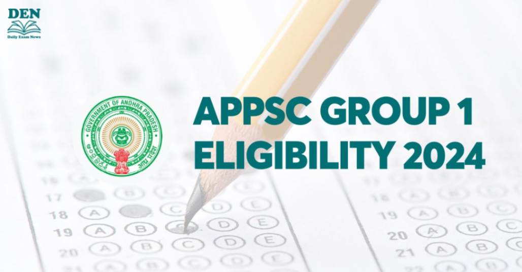 APPSC Group 1 Eligibility 2024, Check Here!
