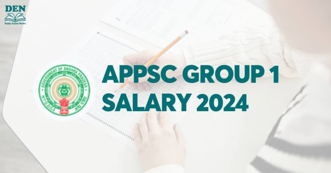 APPSC Group 1 Salary 2024, Check Here!