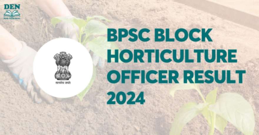 BPSC Block Horticulture Officer Result 2024, Check Here!