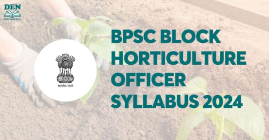 BPSC Block Horticulture Officer Syllabus 2024, Download Here!