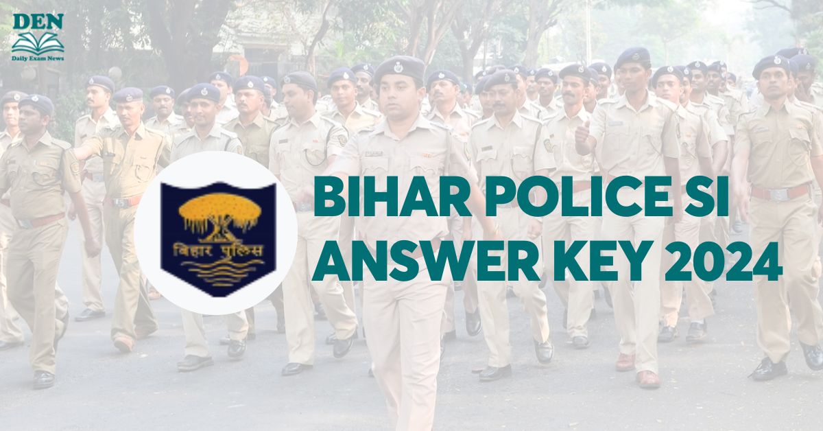 Bihar Police SI Answer Key 2024, Download Here!