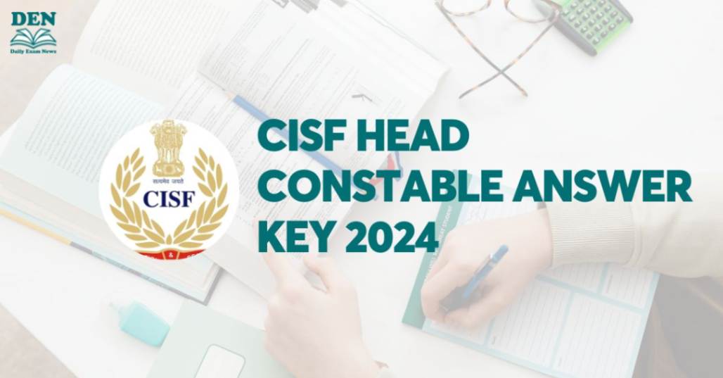 CISF Head Constable Answer Key 2024