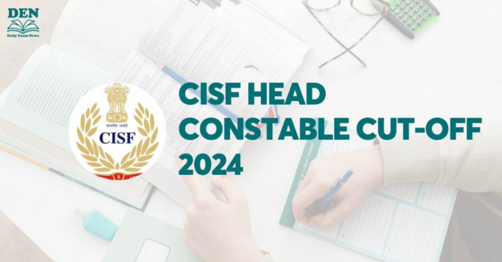 CISF Head Constable Cut-Off 2024