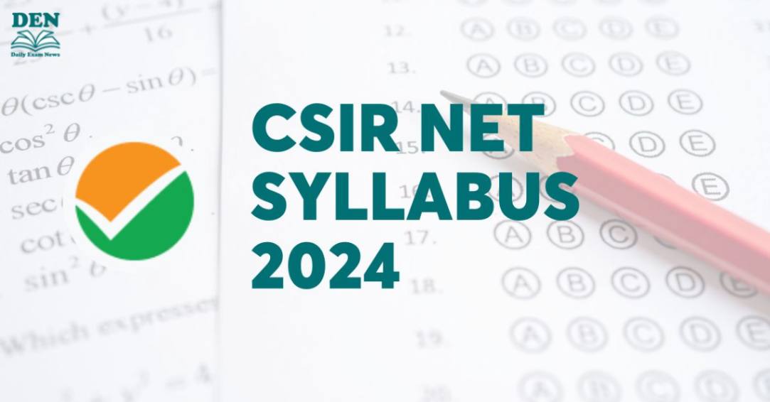 CSIR NET Syllabus 2024, Download PDF Here!